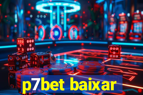 p7bet baixar